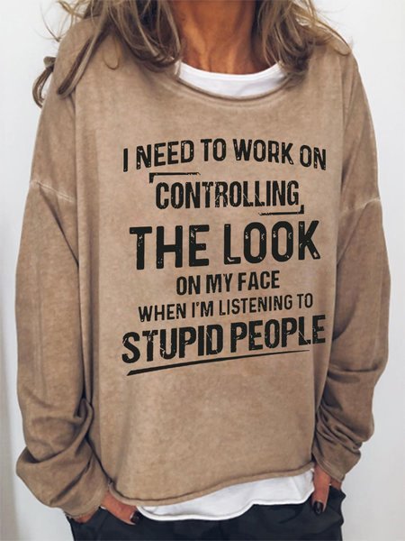 I Need To Work On Controlling The Look On My Face Casual Sweatshirts, Light brown, Hoodies&Sweatshirts
I Need To Work On Controlling The Look On My Face Casual Sweatshirts, Light brown, Hoodies&Sweatshirts