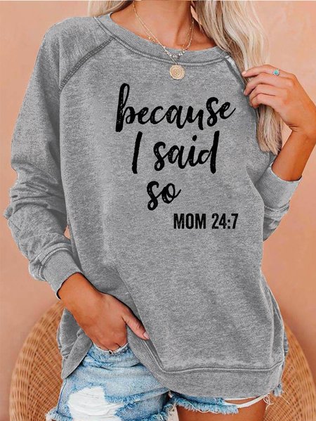 Because I Said So 24:7 Crew Neck Sweatershirt, Light gray, Hoodies&Sweatshirts
Because I Said So 24:7 Crew Neck Sweatershirt, Light gray, Hoodies&Sweatshirts