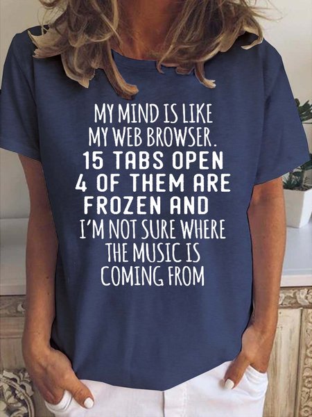 My Mind Is Like My Web Browser Women's Short sleeve tops, Deep blue, T-shirts