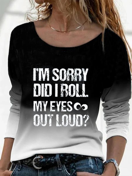 I'm Sorry Did I Roll My Eyes Out Loud Long Sleeve Crew Neck Casual Tops, Black-grey, T-Shirts
I'm Sorry Did I Roll My Eyes Out Loud Long Sleeve Crew Neck Casual Tops, Black-grey, T-Shirts