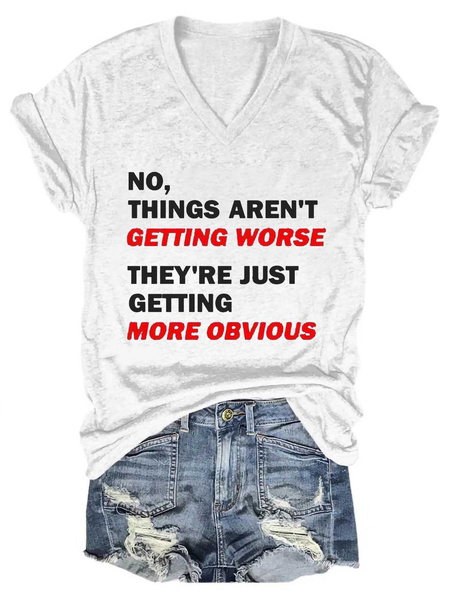 Things Aren't Getting Worse Just Getting More Obvious Shirts&Tops, White, T-shirts
Things Aren't Getting Worse Just Getting More Obvious Shirts&Tops, White, T-shirts