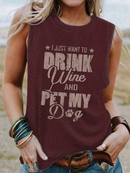 I Just Want To Drink Wine And Pet My Dog Crew Neck Top, Wine red, Tank Tops