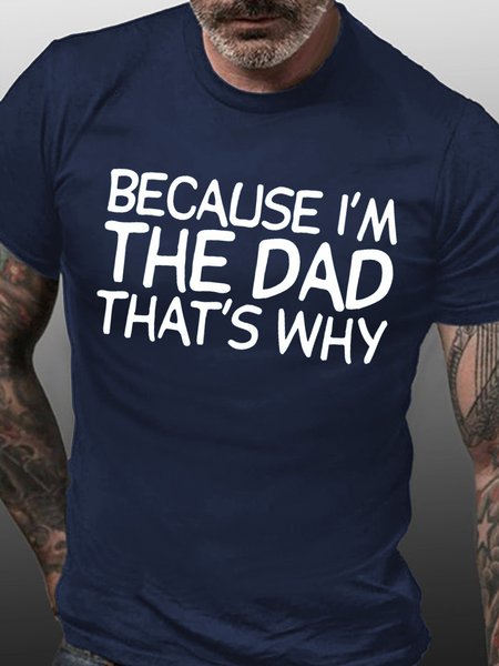 Men's Because I'm The Dad Crew Neck Short Sleeve T-Shirt, Purplish blue, T-shirts 
Men's Because I'm The Dad Crew Neck Short Sleeve T-Shirt, Purplish blue, T-shirts