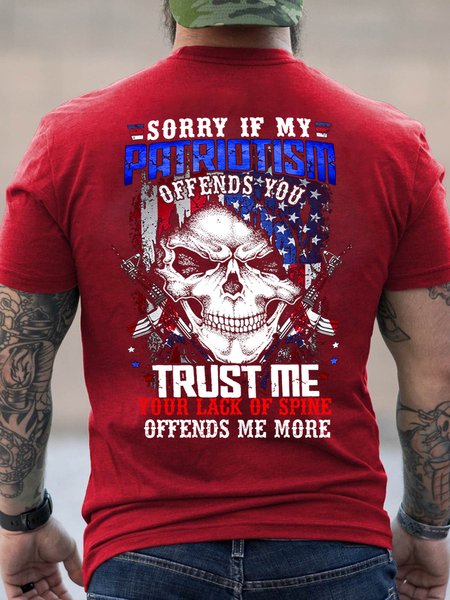 Sorry If My Patriotism Offends You Trust Me Your Lack Of Spine Offends Me More Crew Neck Casual Cotton Short Sleeve T-Shirt, Red, T-shirts
Sorry If My Patriotism Offends You Trust Me Your Lack Of Spine Offends Me More Crew Neck Casual Cotton Short Sleeve T-Shirt, Red, T-shirts