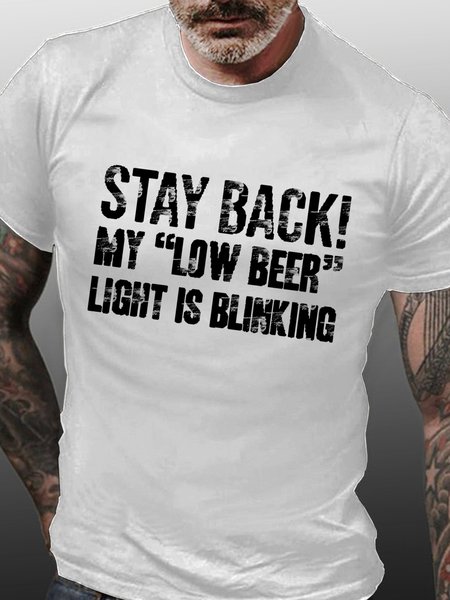 Stay Back My Low Beer Light Is Blinking Men's Cotton Casual Short Sleeve T-Shirt, White, T-shirts
Stay Back My Low Beer Light Is Blinking Men's Cotton Casual Short Sleeve T-Shirt, White, T-shirts