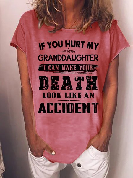 

Women If You Hurt My Granddaughter I Can Make Your Death Look Like An Accident Loose Cotton-Blend Casual T-Shirt, Pink, T-shirts