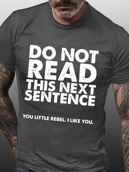 

Women Funny Do Not Read This Next Sentence You Little Rebel Cotton Casual T-Shirt, Deep gray, T-shirts