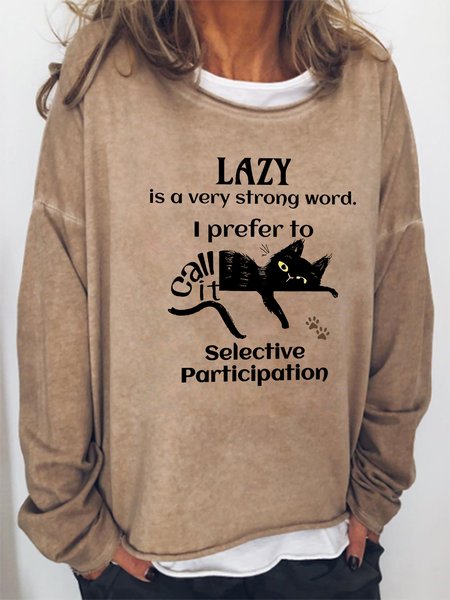 Lazy I Prefer To Call It Selective Participation Women's Lazy Cat Sweatshirts, Light brown, Hoodies&Sweatshirts
Lazy I Prefer To Call It Selective Participation Women's Lazy Cat Sweatshirts, Light brown, Hoodies&Sweatshirts