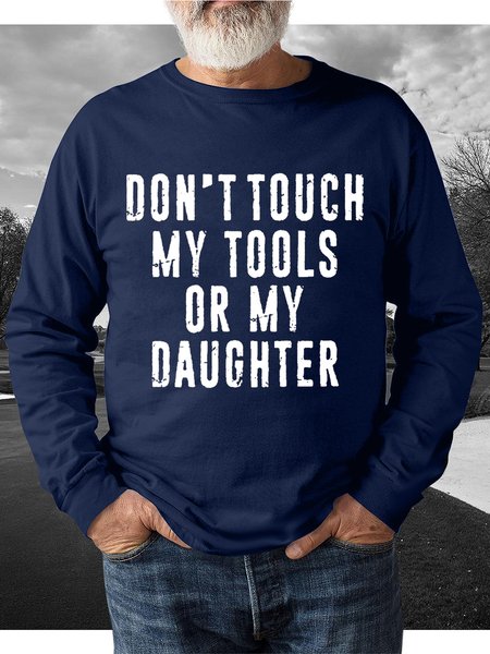 Don‘t Touch My Tools Or My Daughter Men's Crew Neck Casual Sweatshirt, Dark blue, Hoodies&Sweatshirts
Don‘t Touch My Tools Or My Daughter Men's Crew Neck Casual Sweatshirt, Dark blue, Hoodies&Sweatshirts