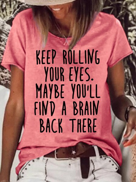

Womens Funny Keep Rolling Eyes Maybe You'll Find a Brain Back There Crew Neck T-Shirt, Red, T-shirts