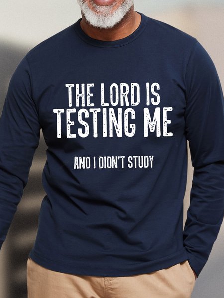 Men Funny The Lord Is Testing Me Crew Neck Long Sleeve T-Shirt, Dark blue, Long Sleeves