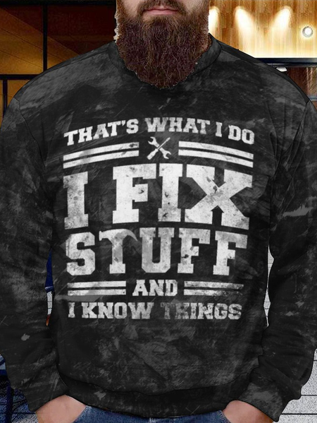 Men I Fix Stuff And I Know Things Crew Neck Text Letters Casual Sweatshirt, As picture, Hoodies&Sweatshirts
