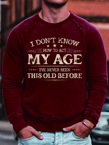 Men How To Act My Age Never Been This Old Crew Neck Sweatshirt, Red, Hoodies&Sweatshirts
Men How To Act My Age Never Been This Old Crew Neck Sweatshirt, Red, Hoodies&Sweatshirts