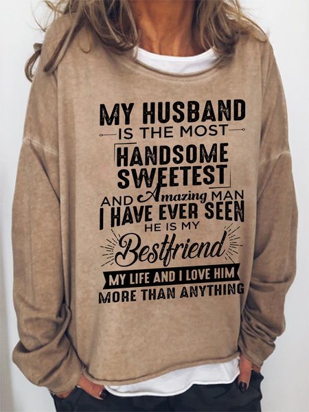 Women Funny Saying My Husband Is The Most Handsome Sweetest And Amazing Man I Have Ever Seen Cotton-Blend Sweatshirt, Khaki, Hoodies&Sweatshirts
Women Funny Saying My Husband Is The Most Handsome Sweetest And Amazing Man I Have Ever Seen Cotton-Blend Sweatshirt, Khaki, Hoodies&Sweatshirts