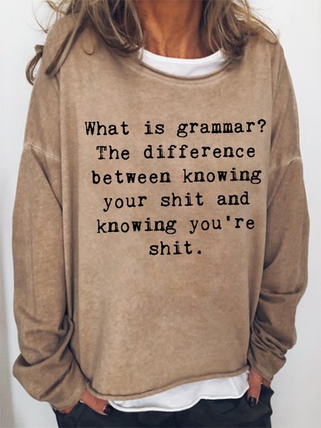 Women Funny Saying What is grammar The difference between knowing your shit and knowing you're shit Sweatshirts, Khaki, Hoodies&Sweatshirts
Women Funny Saying What is grammar The difference between knowing your shit and knowing you're shit Sweatshirts, Khaki, Hoodies&Sweatshirts