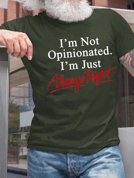 Men I’m Not Opinionated I’m Just Always Right Crew Neck Cotton Casual T-Shirt, Deep green, T-shirts
Men I’m Not Opinionated I’m Just Always Right Crew Neck Cotton Casual T-Shirt, Deep green, T-shirts