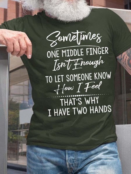 Men Sometimes One Middle Finger Isn’t Enough To Let Someone Know How I Feed Cotton T-Shirt, Dark green, T-shirts
Men Sometimes One Middle Finger Isn’t Enough To Let Someone Know How I Feed Cotton T-Shirt, Dark green, T-shirts