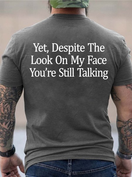 Men Despite The Look On My Face You’re Still Talking Casual T-Shirt, Gray, T-shirts
Men Despite The Look On My Face You’re Still Talking Casual T-Shirt, Gray, T-shirts