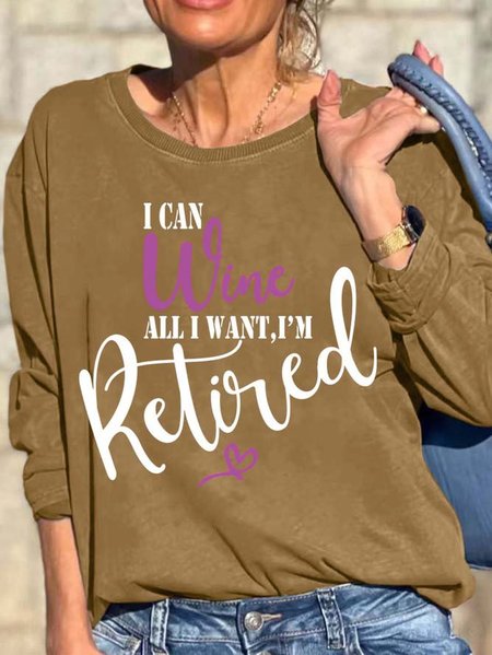 Women I Can Wine I’m Retired Loose Text Letters Crew Neck Sweatshirt, Khaki, Hoodies&Sweatshirts