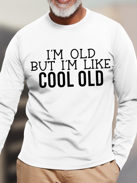 Mens I Am Like Cool Old Funny Text Letters Casual Cotton Top, White, Long Sleeves
Mens I Am Like Cool Old Funny Text Letters Casual Cotton Top, White, Long Sleeves