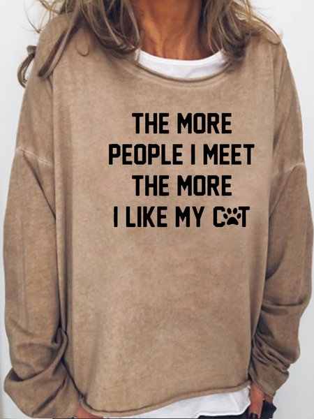 Womens The More People I Meet The More I Like My Cat Casual Sweatshirt, Light brown, Hoodies&Sweatshirts
Womens The More People I Meet The More I Like My Cat Casual Sweatshirt, Light brown, Hoodies&Sweatshirts
