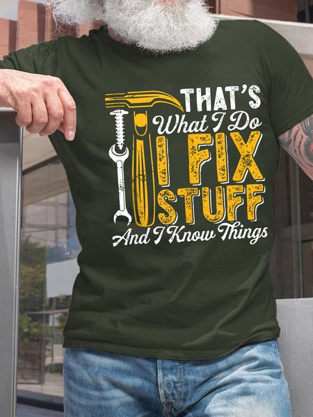 Men That's What I Do I Fix Stuff And I Know Things Crew Neck Cotton Text Letters T-Shirt, Deep green, T-shirts
Men That's What I Do I Fix Stuff And I Know Things Crew Neck Cotton Text Letters T-Shirt, Deep green, T-shirts