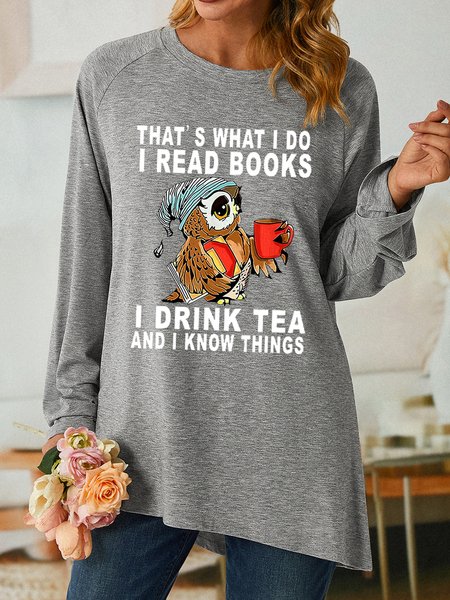 Women Owl That’s What I Do I Read Books I Drink Tea And I Know Things Long sleeve Simple Top, Gray, Long sleeves
Women Owl That’s What I Do I Read Books I Drink Tea And I Know Things Long sleeve Simple Top, Gray, Long sleeves