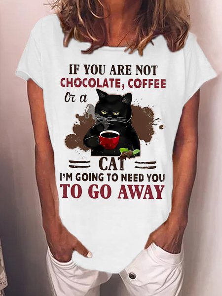 

Women's If You Are Not Chocolate Coffee I Am Going To Need You To Go Away Funny Graphics Printed Cotton-Blend Casual Text Letters T-Shirt, White, T-shirts