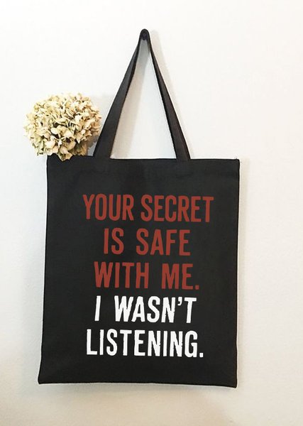 Your Secret Is Safe With Me I Was Not Listening Funny Graphic Print Loose Text Letters Shopping Tote, Black, Bags
Your Secret Is Safe With Me I Was Not Listening Funny Graphic Print Loose Text Letters Shopping Tote, Black, Bags