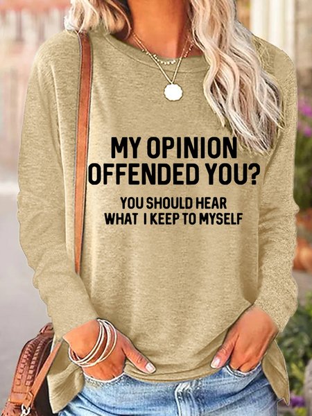 My Opinion Offended You You Should Hear What I Keep To Myself Women's Long Sleeve T-Shirt, Khaki, Long sleeves
My Opinion Offended You You Should Hear What I Keep To Myself Women's Long Sleeve T-Shirt, Khaki, Long sleeves