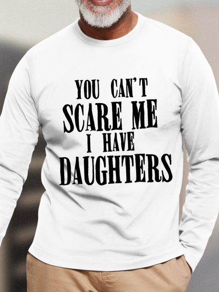 Men's You Can't Scare Me I Have Daughters Funny Graphics Printed Loose Cotton Text Letters Top, White, Long Sleeves
Men's You Can't Scare Me I Have Daughters Funny Graphics Printed Loose Cotton Text Letters Top, White, Long Sleeves