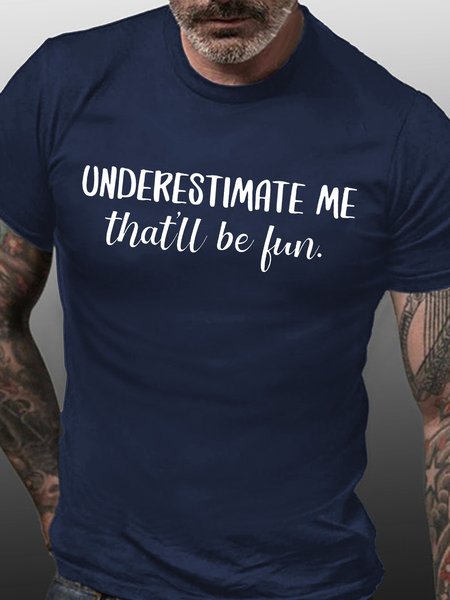 

Men's underestimate me thay'll be fun Funny Graphics Print Text Letters Casual Crew Neck Cotton T-Shirt, Purplish blue, T-shirts
