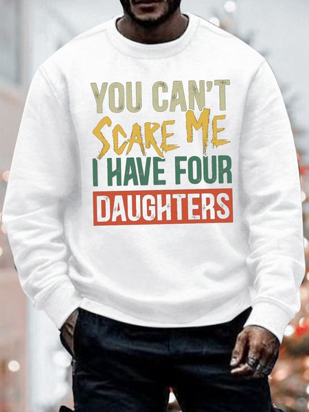 Men's You Can Not Scare Me I Have Four Duaghter Funny Graphic Print Loose Crew Neck Vintage Text Letters Sweatshirt, White, Hoodies&Sweatshirts
Men's You Can Not Scare Me I Have Four Duaghter Funny Graphic Print Loose Crew Neck Vintage Text Letters Sweatshirt, White, Hoodies&Sweatshirts