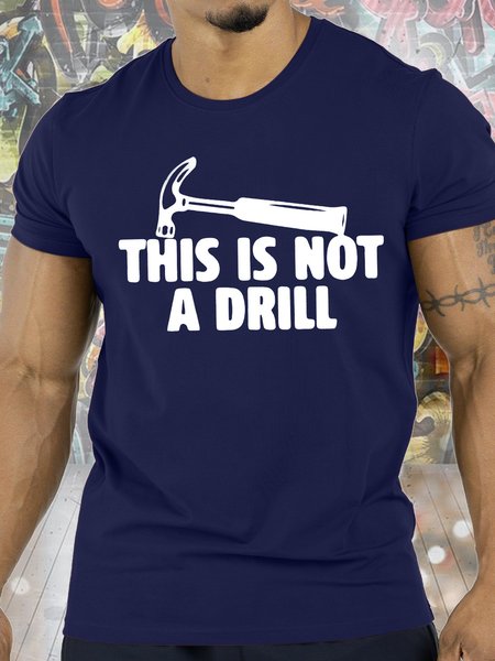 Men's This Is Not A Drill Funny Graphic Print Cotton Casual Text Letters Crew Neck T-Shirt, Purplish blue, T-shirts
Men's This Is Not A Drill Funny Graphic Print Cotton Casual Text Letters Crew Neck T-Shirt, Purplish blue, T-shirts