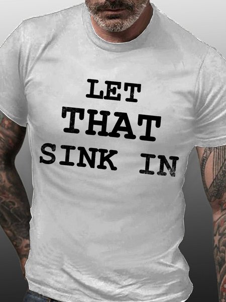 Men's Funny Word Let That Sink In Loose Casual Cotton T-Shirt, White, T-shirts
Men's Funny Word Let That Sink In Loose Casual Cotton T-Shirt, White, T-shirts
