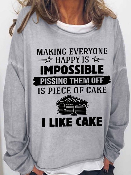 Women's Funny Making Everyone Happy Is Impossible Pissing Them Off Is Piece Of Cake I Like Cake Text Letters Sweatshirt, Gray, Hoodies&Sweatshirts
Women's Funny Making Everyone Happy Is Impossible Pissing Them Off Is Piece Of Cake I Like Cake Text Letters Sweatshirt, Gray, Hoodies&Sweatshirts