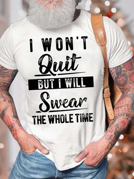 Men’s I Won’t Quit But I Will Swear The Whole Time Crew Neck Cotton Casual T-Shirt, White, T-shirts
Men’s I Won’t Quit But I Will Swear The Whole Time Crew Neck Cotton Casual T-Shirt, White, T-shirts