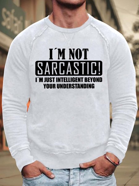 Men’s I’m Not Sarcastic I’m Just Intelligent Beyond Your Understanding Loose Simple Crew Neck Sweatshirt, White, Hoodies&Sweatshirts
Men’s I’m Not Sarcastic I’m Just Intelligent Beyond Your Understanding Loose Simple Crew Neck Sweatshirt, White, Hoodies&Sweatshirts