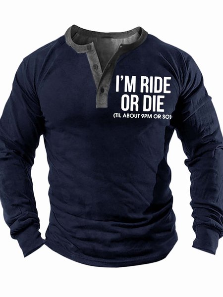 Men’s I’m Ride Or Die Til About 9Pm Or So Casual Half Open Collar Text Letters Top, Deep blue, Long Sleeves
Men’s I’m Ride Or Die Til About 9Pm Or So Casual Half Open Collar Text Letters Top, Deep blue, Long Sleeves