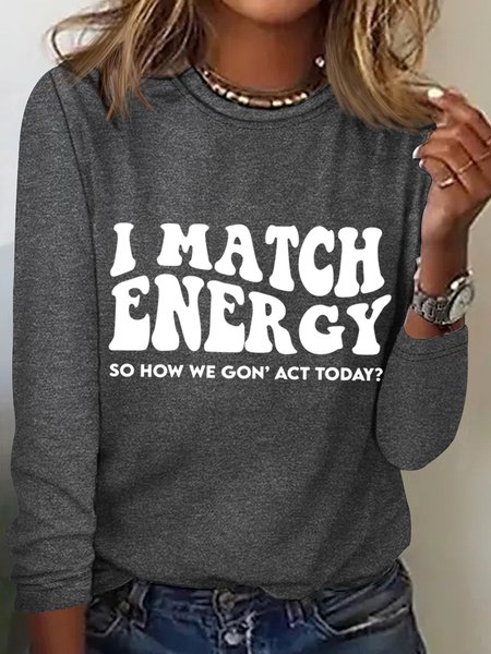 Women‘s I Match Energy Crew Neck Text Letters Simple Long Sleeve Top, Gray, Long sleeves
Women‘s I Match Energy Crew Neck Text Letters Simple Long Sleeve Top, Gray, Long sleeves