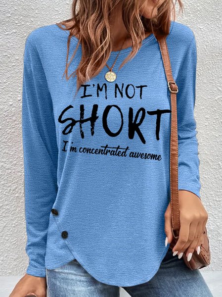 Women's funny I'm Not Short I'm Concentrated Awesome Cotton-Blend Long Sleeve Top, Blue, Long sleeves
Women's funny I'm Not Short I'm Concentrated Awesome Cotton-Blend Long Sleeve Top, Blue, Long sleeves