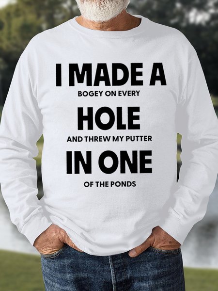Men's I Made A Bogey On Every Hole And Threw My Putter In One Of The Ponds Funny Graphic Print Casual Text Letters Crew Neck Sweatshirt, White, Hoodies&Sweatshirts
Men's I Made A Bogey On Every Hole And Threw My Putter In One Of The Ponds Funny Graphic Print Casual Text Letters Crew Neck Sweatshirt, White, Hoodies&Sweatshirts