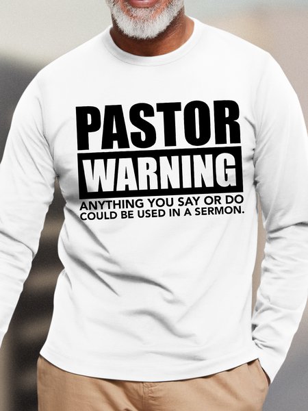

Men's Pastor Warning Anything You Say Or Do Could Be Used In A Sermon Funny Graphic Print Crew Neck Casual Cotton Loose Top, White, Long Sleeves