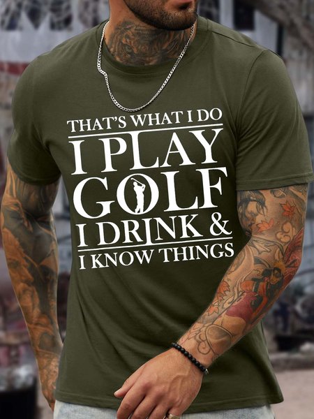 Men’s That’s What I Do I Play Golf I Drink And I Know Things Casual Crew Neck T-Shirt, Army green, T-shirts
Men’s That’s What I Do I Play Golf I Drink And I Know Things Casual Crew Neck T-Shirt, Army green, T-shirts