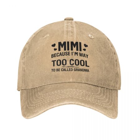 

MIMI Because I'M Way Too Cool To Be Called Grandma Funny Adjustable Hat, Khaki, Women's Hats