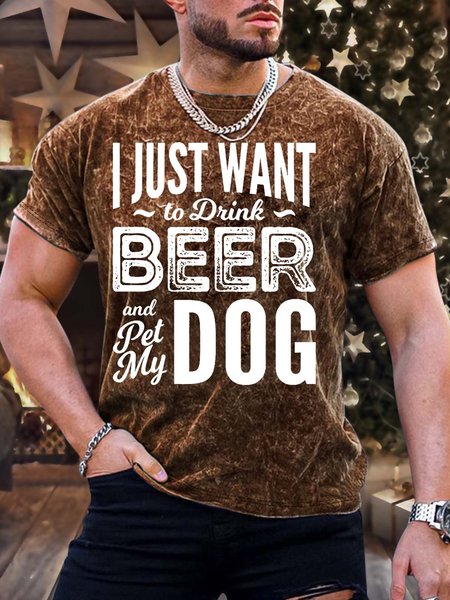 

Men’s I Just Want To Drink Beer And Pet My Dog Casual Text Letters Regular Fit Crew Neck T-Shirt, Brown, T-shirts