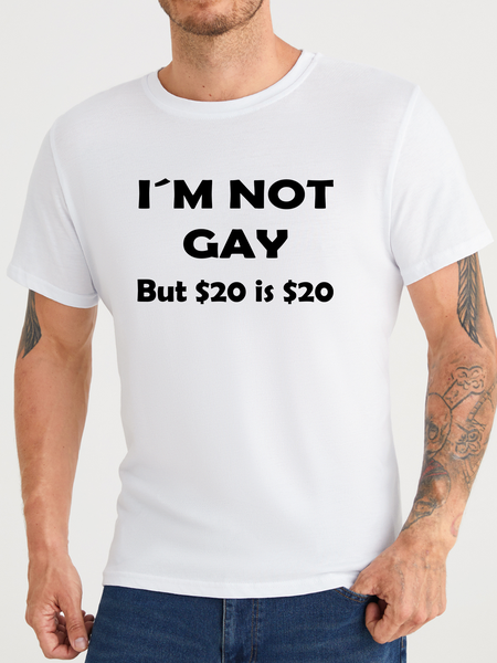 Lilicloth X Hynek Rajtr I'm Not Gay But $20 Is $20 Men's T-Shirt, White, T-shirts