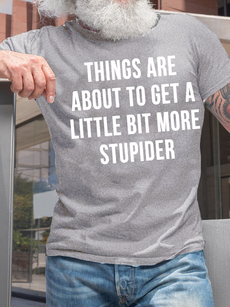 Men’s Things Are About To Get A Little Bit More Stupider Text Letters Cotton Crew Neck Casual T-Shirt, Light gray, T-shirts
Men’s Things Are About To Get A Little Bit More Stupider Text Letters Cotton Crew Neck Casual T-Shirt, Light gray, T-shirts