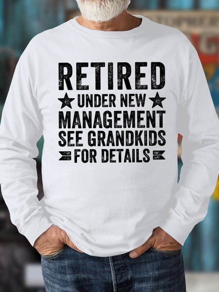 

Men's Retired Under New Management See Grandkids For Details Funny Graphic Print Casual Cotton-Blend Text Letters Sweatshirt, White, Hoodies&Sweatshirts