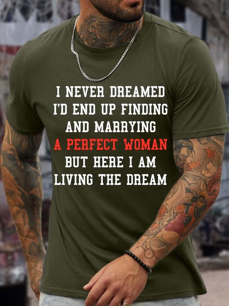 Men’s I Never Dreamed I’d End Up Finding And Marrying A Perfect Woman Text Letters Casual T-Shirt, Army green, T-shirts
Men’s I Never Dreamed I’d End Up Finding And Marrying A Perfect Woman Text Letters Casual T-Shirt, Army green, T-shirts